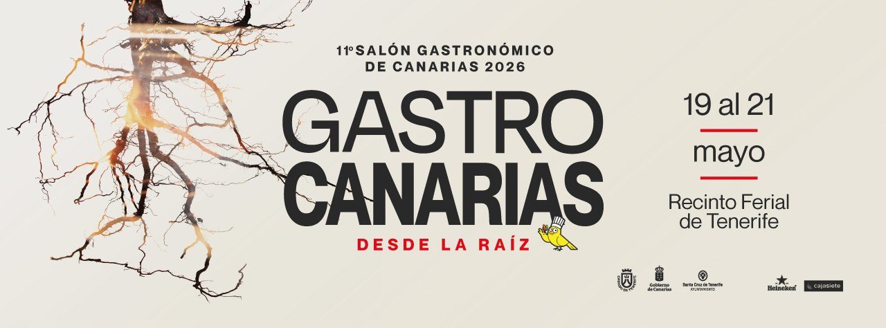 11º Salón Gastronómico de Canarias — GastroCanarias 2026. Desde la raíz. 19 al 21 de mayo · Recinto Ferial de Tenerife.